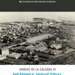 Amigos de la Calzada XI.  Gijón oeste, una memoria industrial. 