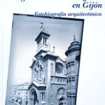 Basílica del Sagrado Corazón de Jesús en Gijón. Fotobiografía arquitectónica. Héctor Blanco González