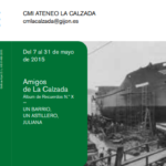Un barrio, un astillero, Juliana - Amigos de La Calzada X